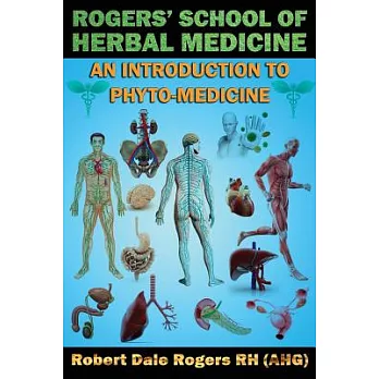 Rogers’ School of Herbal Medicine: An Introduction to Phyto-Medicine