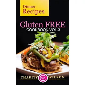 Gluten Free Cookbook: Dinner Recipes