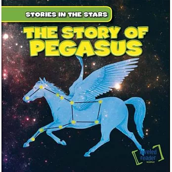 The Story of Pegasus. /