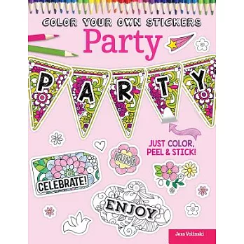 Color Your Own Stickers Party: Just Color, Peel & Stick!