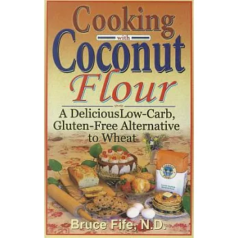Cooking With Coconut Flour: A Delicious Low-carb, Gluten-free Alternative to Wheat