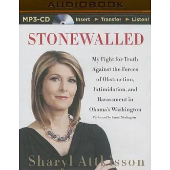 Stonewalled: My Fight for Truth Against the Forces of Obstruction, Intimidation, and Harassment in Obama’s Washington