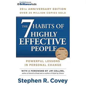 The 7 Habits of Highly Effective People: Powerful Lessons in Personal Change, Includes Final Interview With Stephen R. Covey, Re