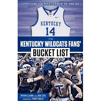 The Kentucky Wildcats Fans’ Bucket List