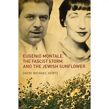Eugenio Montale, the Fascist Storm and the Jewish Sunflower