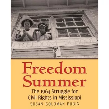Freedom Summer: The 1964 Struggle for Civil Rights in Mississippi