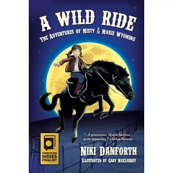 A Wild Ride: The Adventures of Misty & Moxie Wyoming