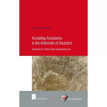 Accepting Assistance in the Aftermath of Disasters: Standards for States Under International Law