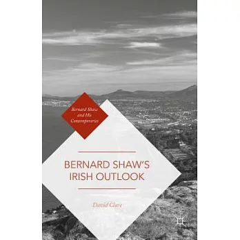 Bernard Shaw’s Irish Outlook