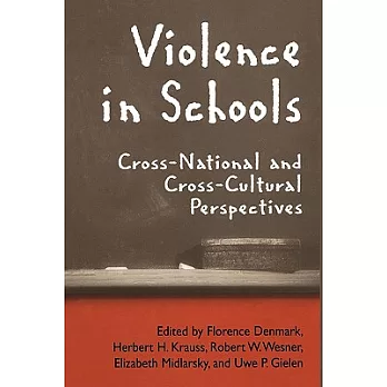 Violence in Schools: Cross-National and Cross-Cultural Perspectives