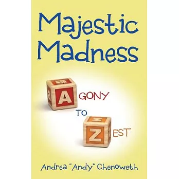 Majestic Madness: Agony to Zest