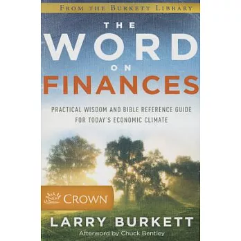 The Word on Finances: Practical Wisdom and Bible Reference Guide for Today’s Economic Climate