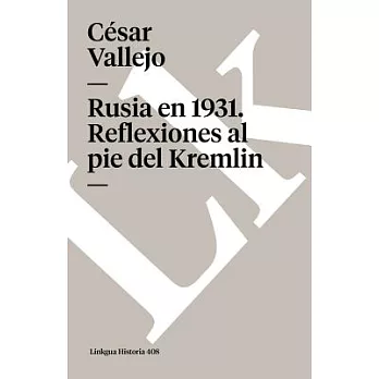 Rusia en 1931: Reflexiones Al Pie Del Kremlin