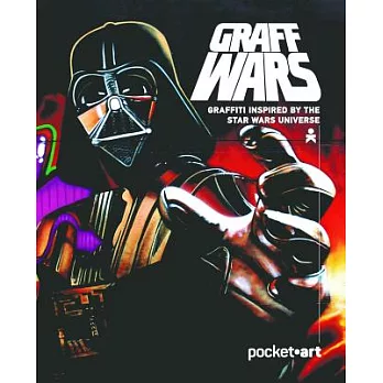 Graff Wars: The Star Wars Inspired Graffiti Book: The Graff Side of the Force