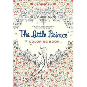 The Little Prince: Beautiful Images for You to Color and Enjoy