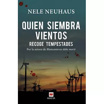 Quien siembra vientos recoge tempestades / Those Who Sow