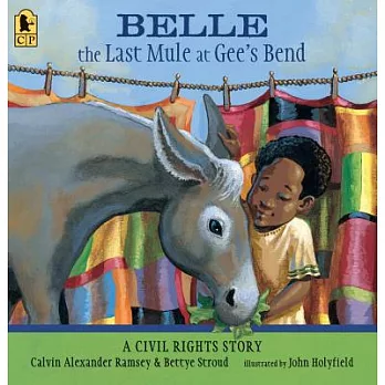 Belle, the Last Mule at Gee’s Bend: A Civil Rights Story