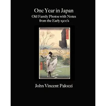 One Year in Japan: Old Family Photos with Notes from the Early 1900’s