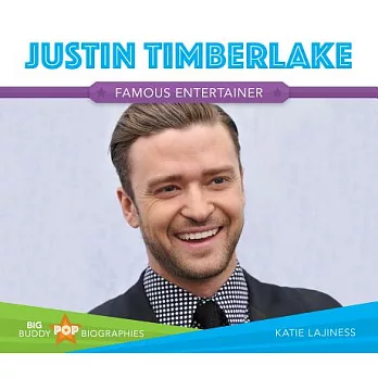 Justin Timberlake: Famous Entertainer