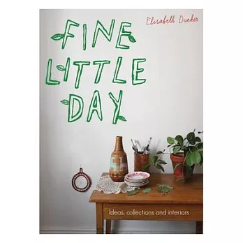 Fine Little Day: Ideas, Collections and Interiors
