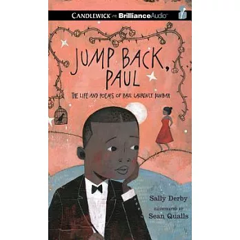 Jump Back, Paul: The Life and Poems of Paul Laurence Dunbar: Library Edition