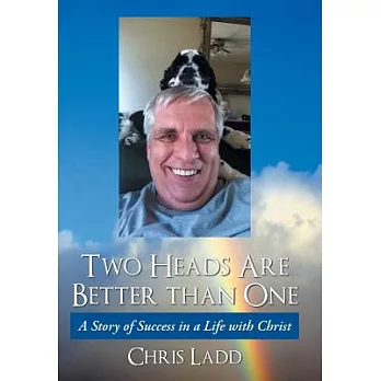 Two Heads Are Better Than One: A Story of Success in a Life With Christ