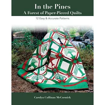 In the Pines: A Forest of Paper-Pieced Quilts: 12 Easy & Accurate Patterns
