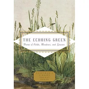 The Echoing Green: Poems of Fields, Meadows, and Grasses