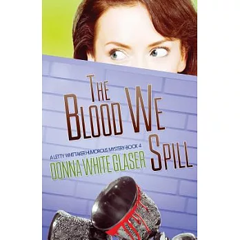 The Blood We Spill: Suspense With a Dash of Humor