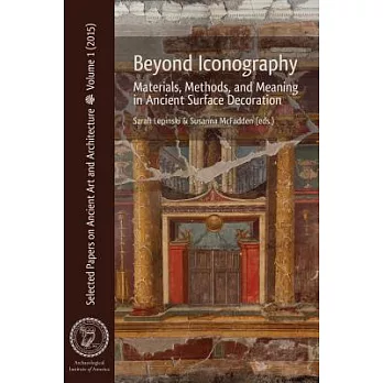 Beyond Iconography: Materials, Methods, and Meaning in Ancient Surface Decoration