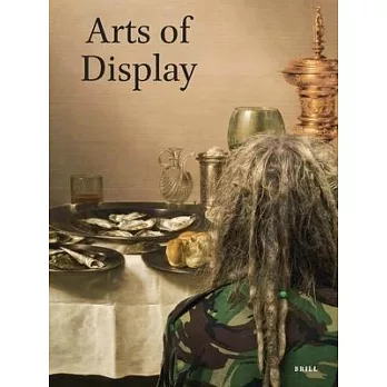 Arts of Display / Het vertoon van de kunst