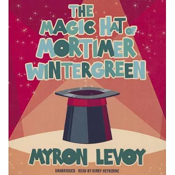 The Magic Hat of Mortimer Wintergreen