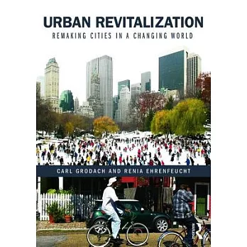 Urban Revitalization: Remaking Cities in a Changing World