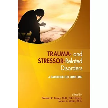 Trauma- and Stressor-Related Disorders: A Handbook for Clinicians