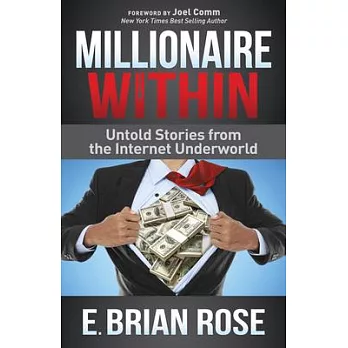 Millionaire Within: Untold Stories from the Internet Underworld