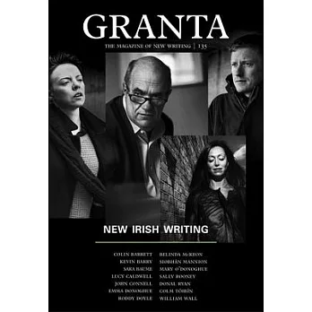 Granta 135: New Irish Writing