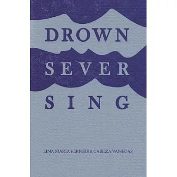 Drown Sever Sing
