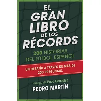 El gran libro de los records/ The Great Book of Records: 281 Historias del futbol espanol
