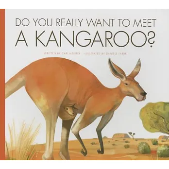 Do You Really Want to Meet a Kangaroo?