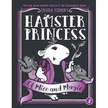 Hamster princess. 2, Of mice and magic