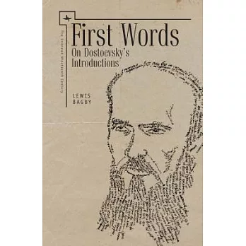 First Words: On Dostoevsky’s Introductions