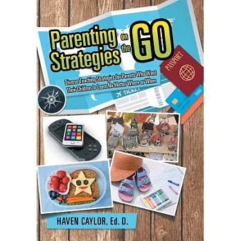 Parenting Strategies on the Go: Diverse Teaching Strategies for Parents Who Want Their Children to Learn No Matter Where or When