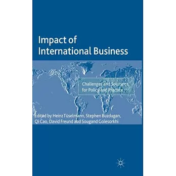 Impact of International Business: Challenges and Solutions for Policy and Practice