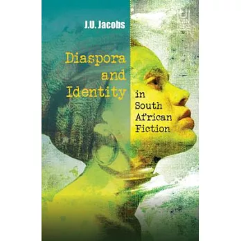 Diaspora and Identity in South African Fiction