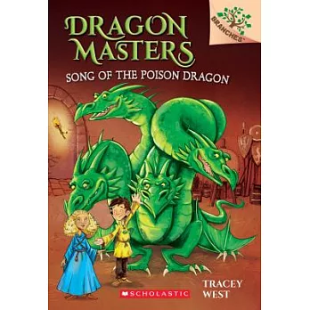 Dragon Masters #5: Song of the Poison Dragon