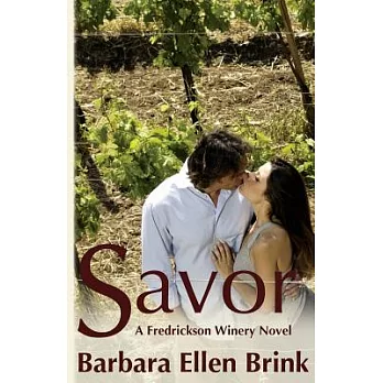 Savor: A Fredrickson Winery Novel