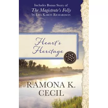 Heart’s Heritage: Includes Bonus Story of the Magistrate’s Folly
