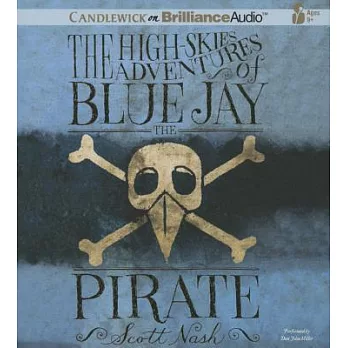 The High-Skies Adventures of Blue Jay the Pirate
