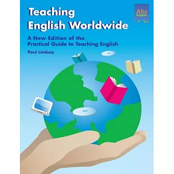 Teaching English Worldwide: The Practice Guide to Teaching English