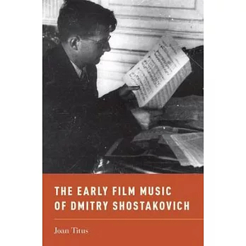 The Early Film Music of Dmitry Shostakovich